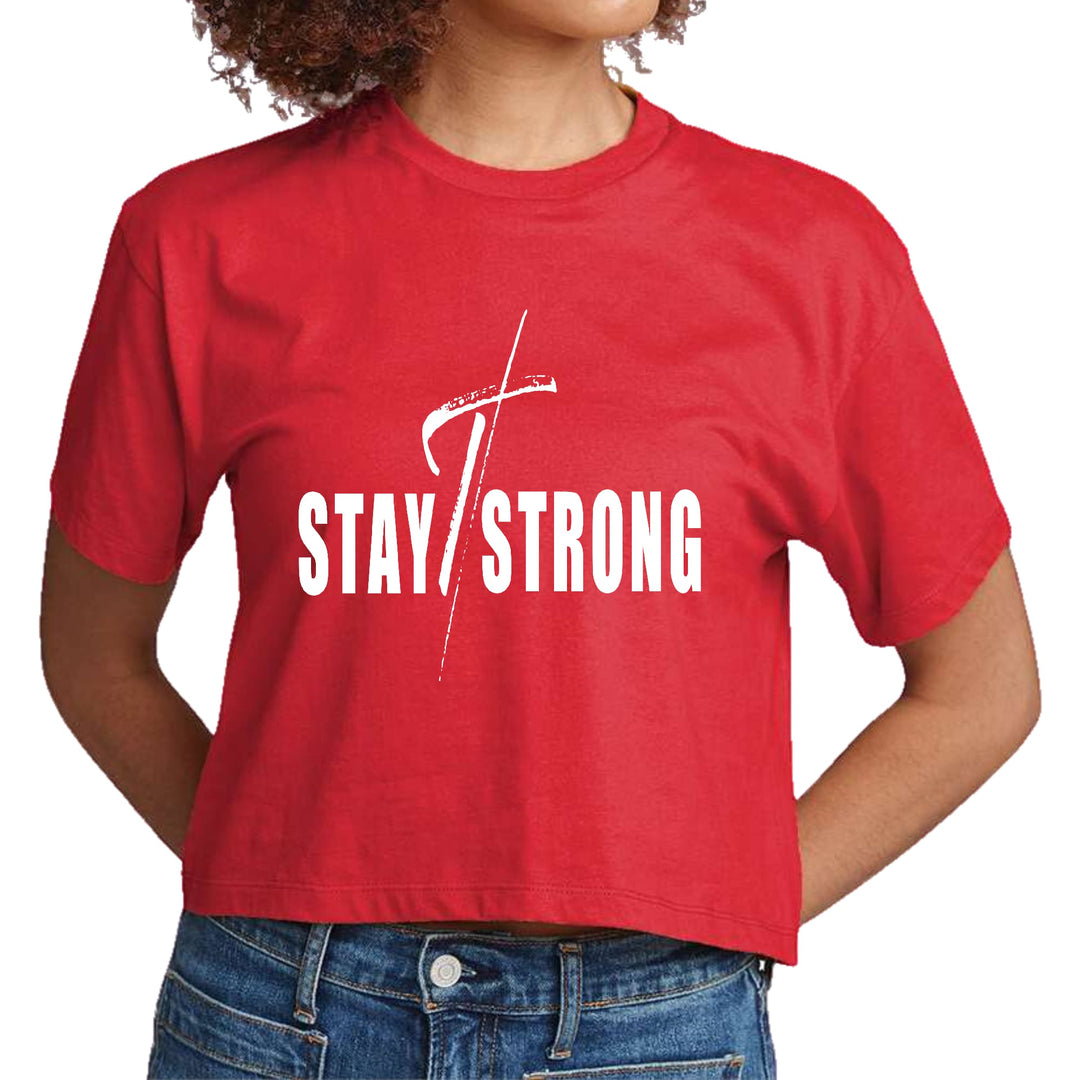 Womens Cropped Graphic T-shirt Stay Strong with Cross White Print - Womens