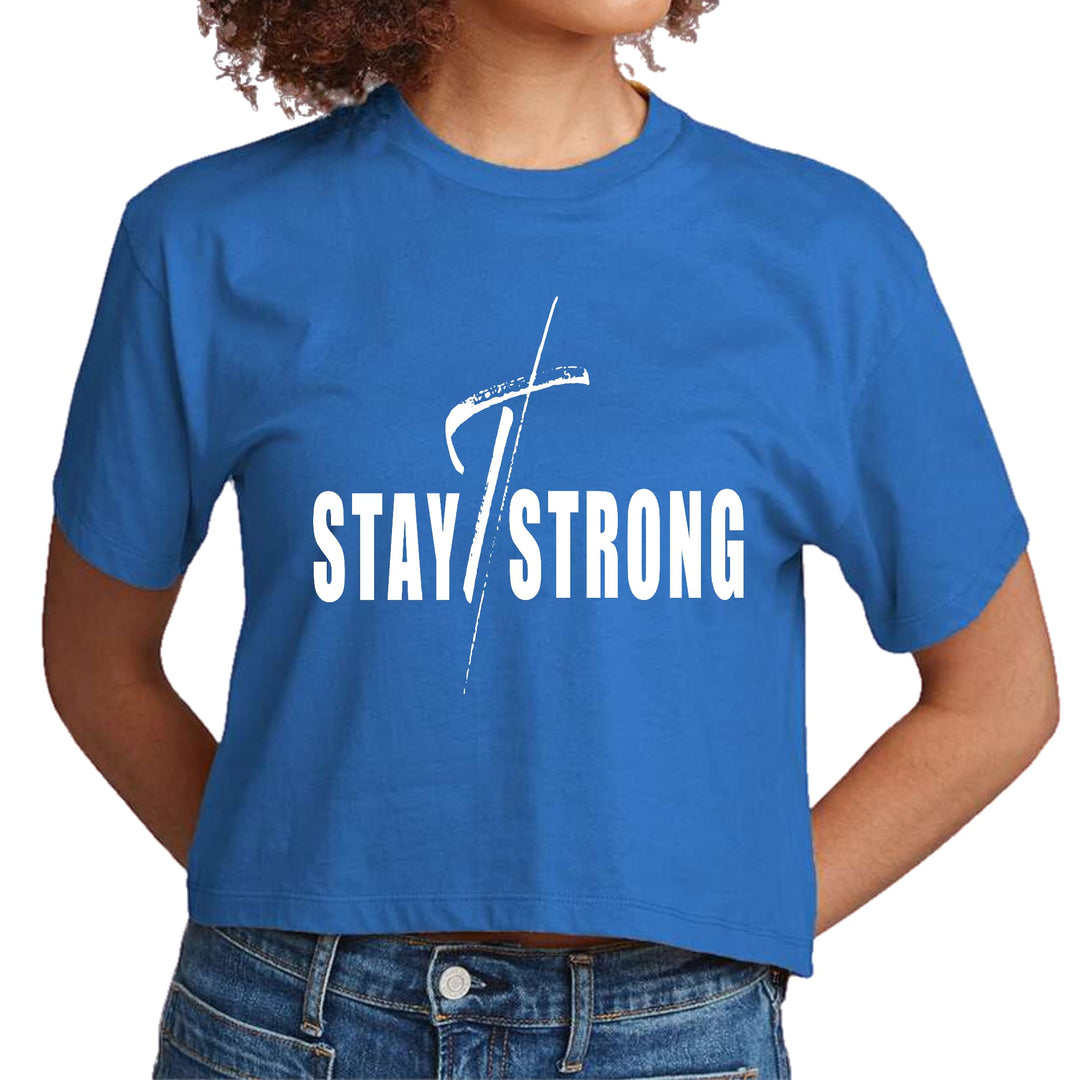 Womens Cropped Graphic T-shirt Stay Strong with Cross White Print - Womens