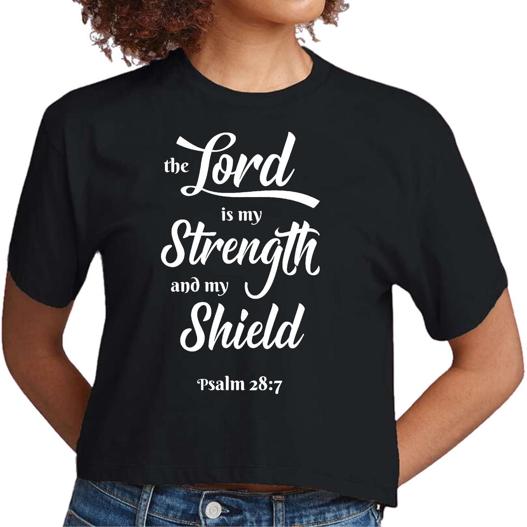 Womens Cropped Graphic T-shirt the Lord is my Strength and my Shield - Womens