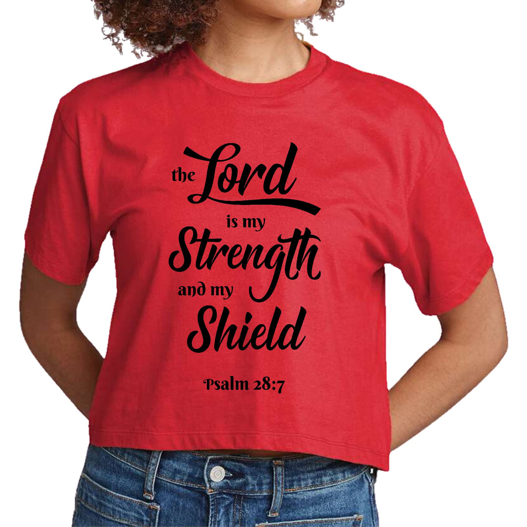 Womens Cropped Graphic T-shirt the Lord is my Strength and my Shield - Womens