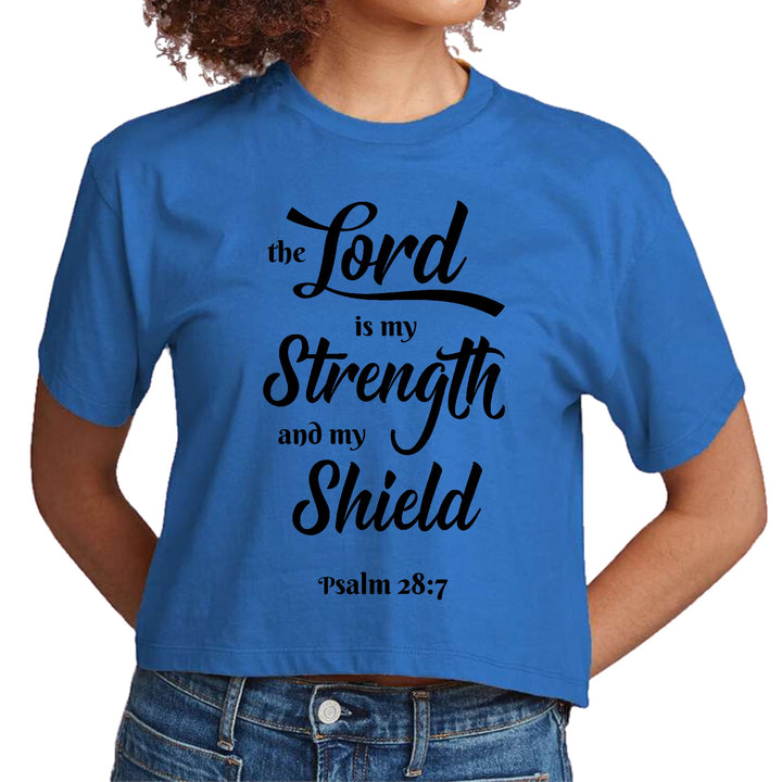 Womens Cropped Graphic T-shirt the Lord is my Strength and my Shield - Womens