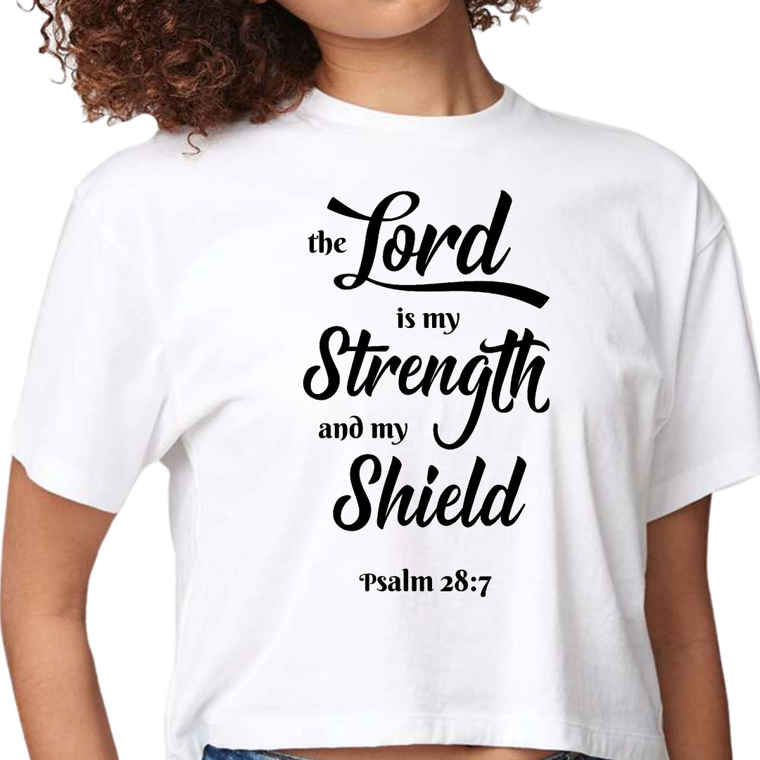 Womens Cropped Graphic T-shirt the Lord is my Strength and my Shield - Womens