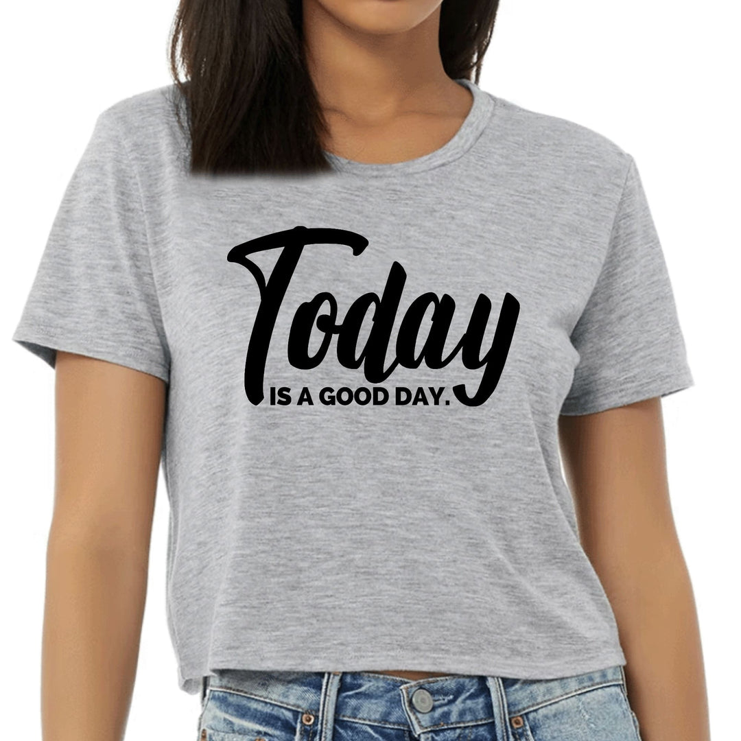 Womens Cropped Graphic T-shirt Today is a Good Day Black Illustration - Womens