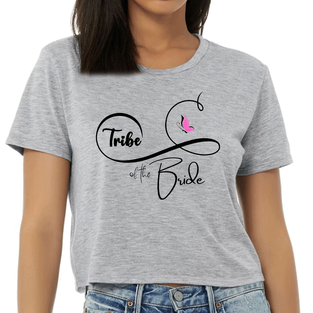 Womens Cropped Graphic T-shirt Tribe of the Bride - Wedding Bridal - Womens