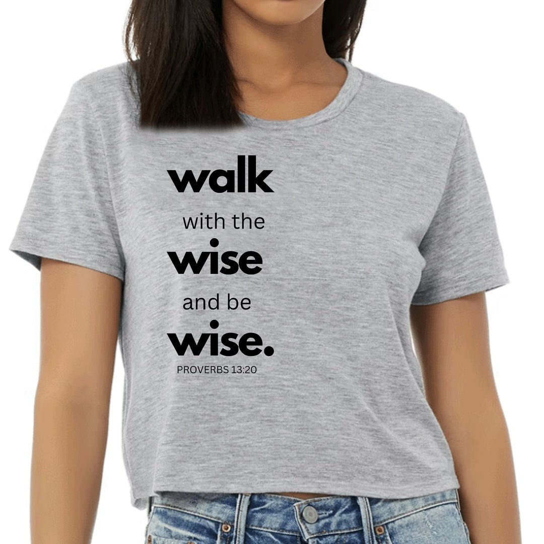 Womens Cropped Graphic T-shirt - Walk with the Wise and be Wise Black - Womens