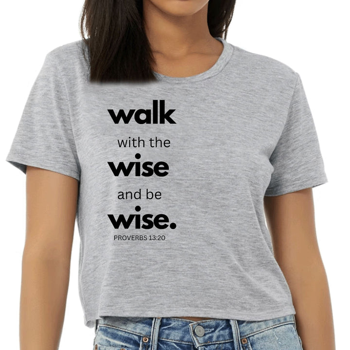 Womens Cropped Graphic T-shirt - Walk with the Wise and be Wise Black - Womens