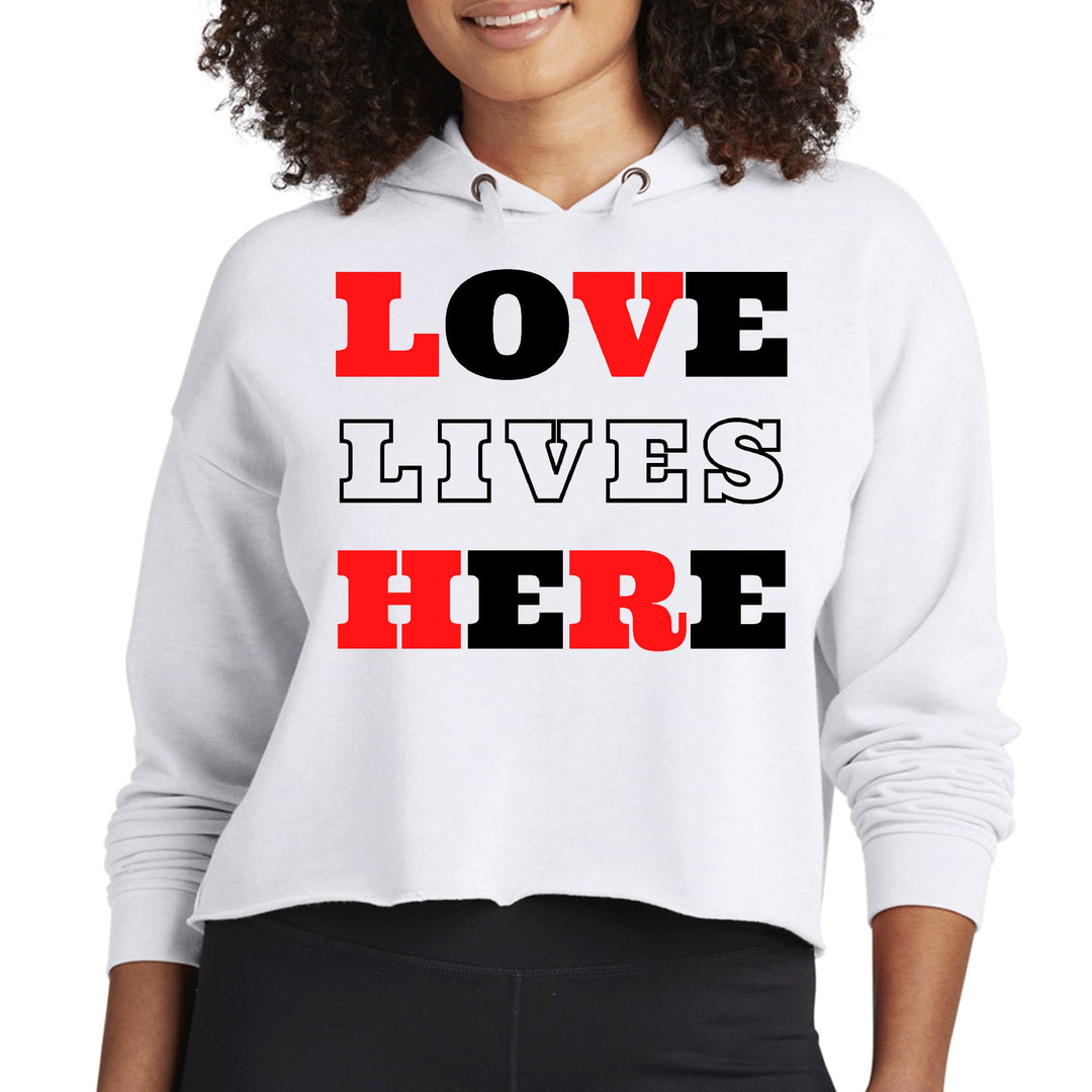 Womens Cropped Hoodie Love Lives Here Christian Red Black Illustration - Womens