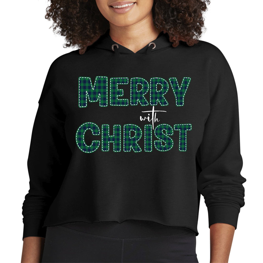 Womens Cropped Hoodie Merry With Christ Green Plaid Christmas - Womens