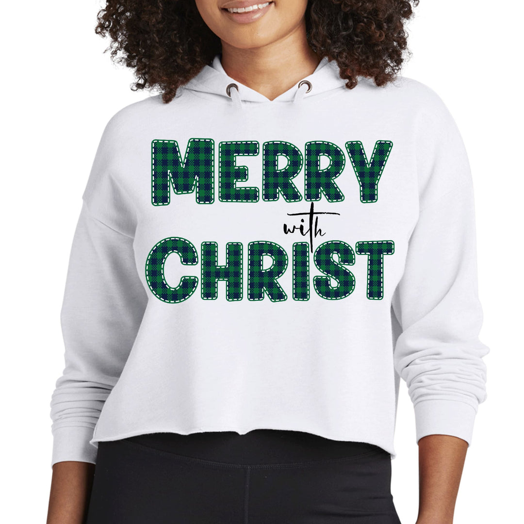 Womens Cropped Hoodie Merry with Christ Green Plaid Christmas - Womens