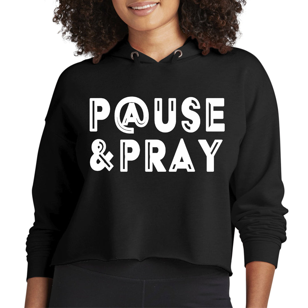 Womens Cropped Hoodie Pause and Pray - Womens | Hoodies | Cropped