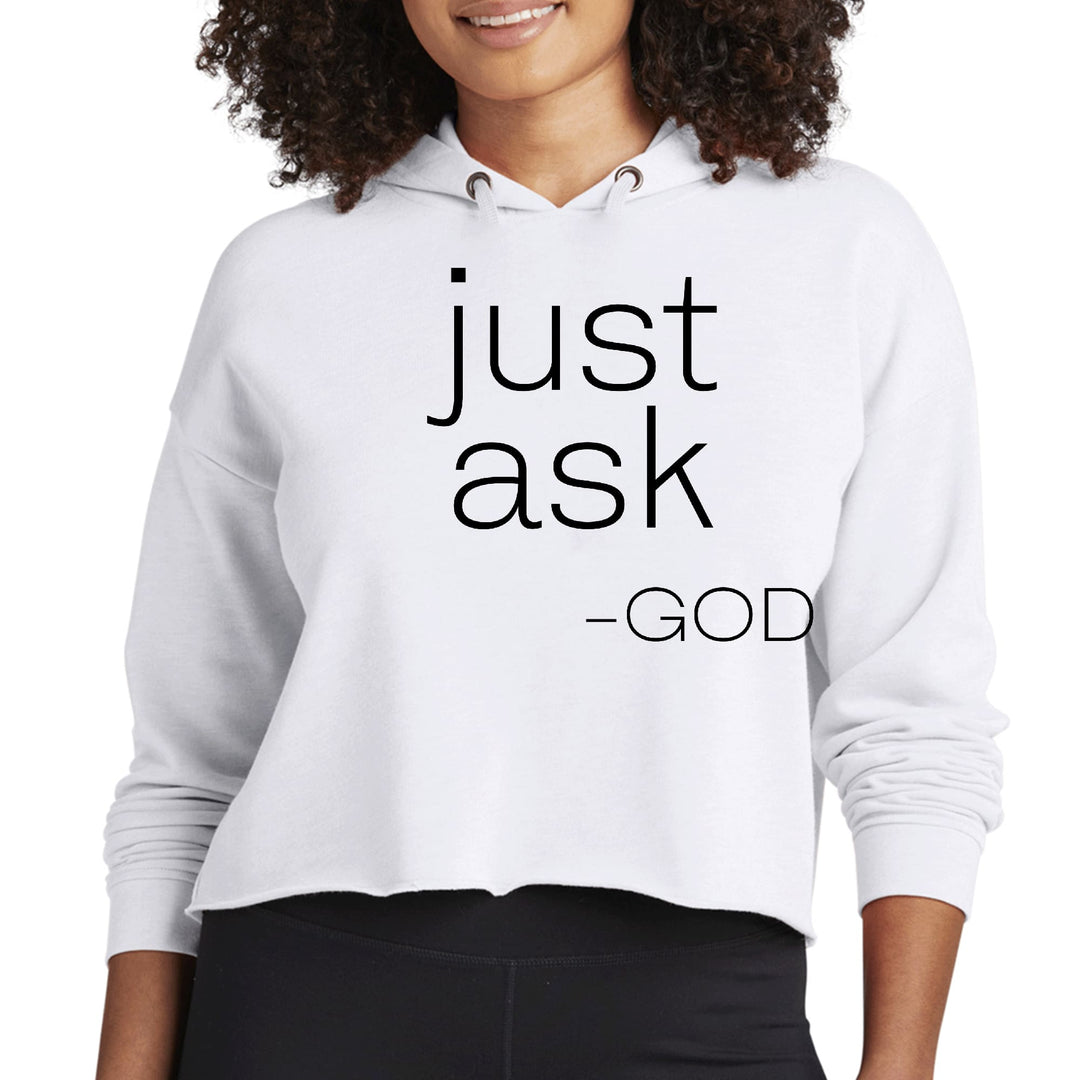 Womens Cropped Hoodie Say It Soul ’just Ask-god’ Statement Shirt, - Womens