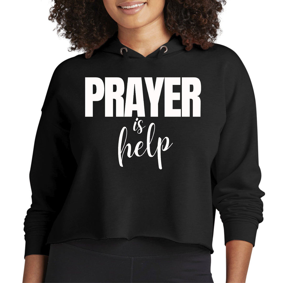 Womens Cropped Hoodie Say It Soul - Prayer Is Help Inspirational - Womens