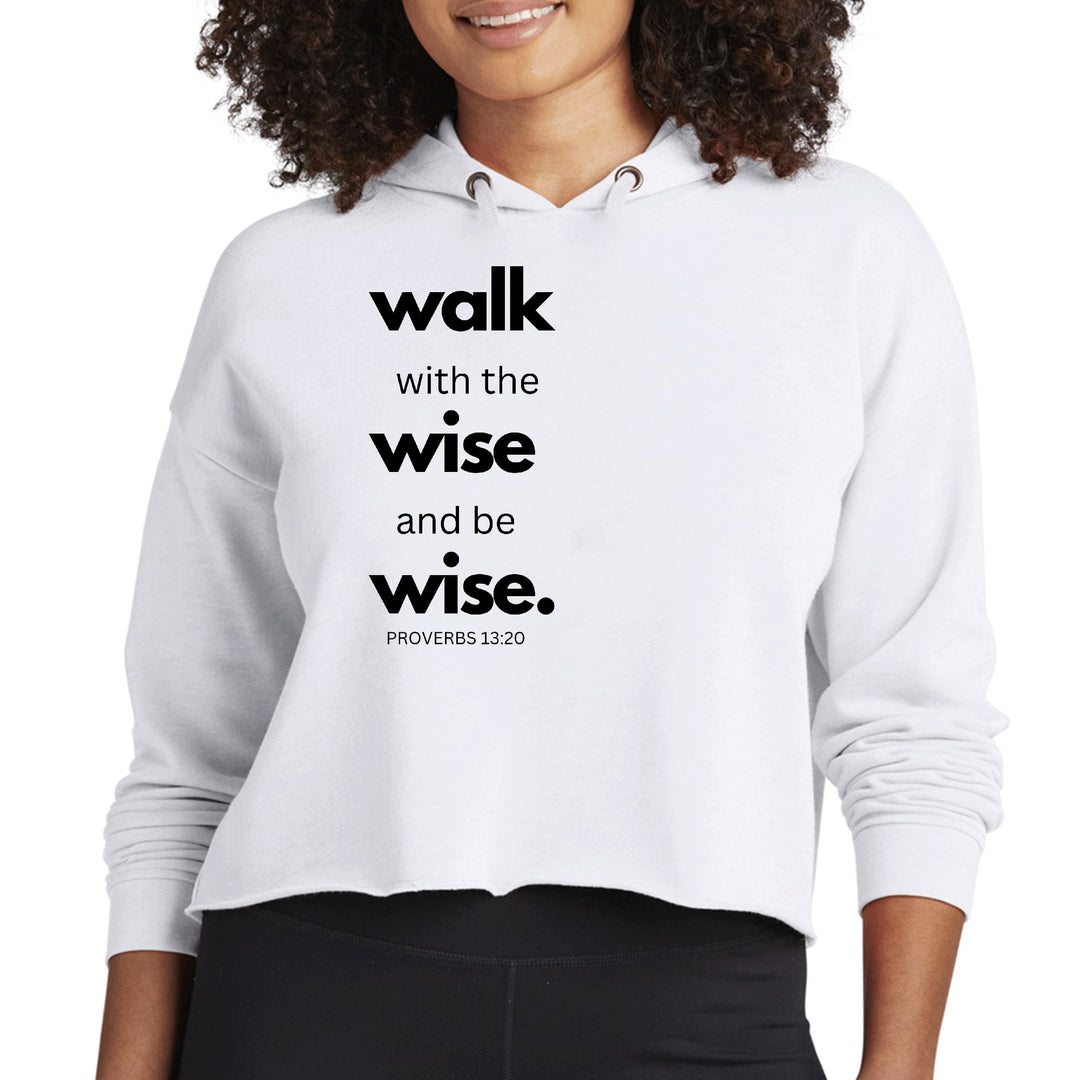 Womens Cropped Hoodie Walk With The Wise And Be Wise Black - Womens | Hoodies