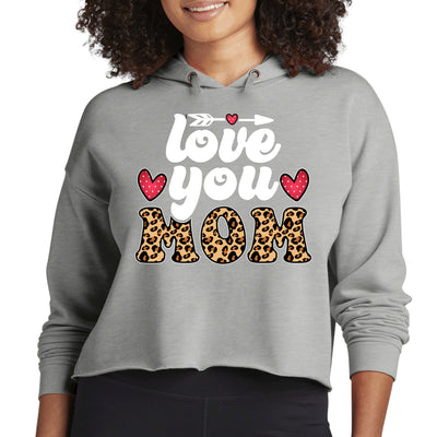 Womens Cropped Performance Hoodie Love You Mom Leopard Print - Hoodies