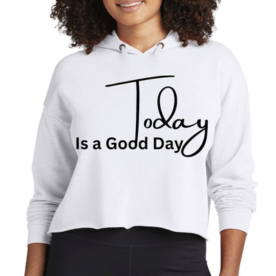 Womens Cropped Performance Hoodie Today Is A Good Day Black - Womens | Hoodies
