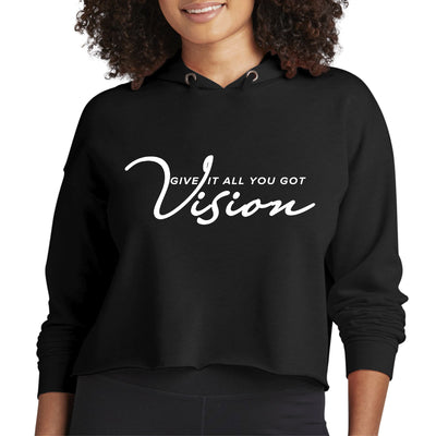 Womens Cropped Performance Hoodie Vision - Give It All You Got | Hoodies