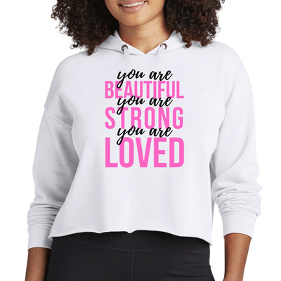 Womens Cropped Performance Hoodie You Are Beautiful Strong Loved Print - Hoodies