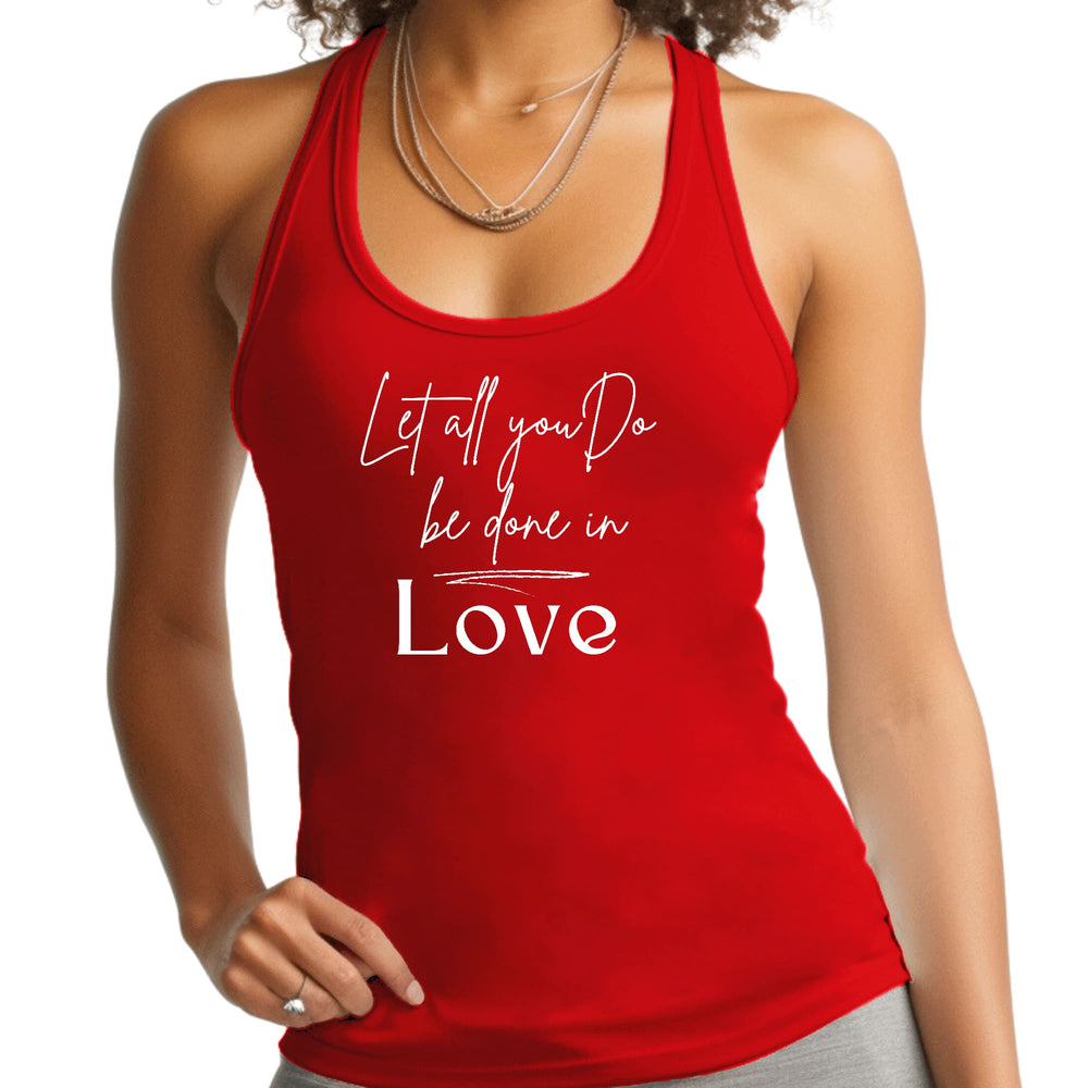 Womens Fitness Tank Top Graphic T-shirt Let All you do be Done in Love - Womens