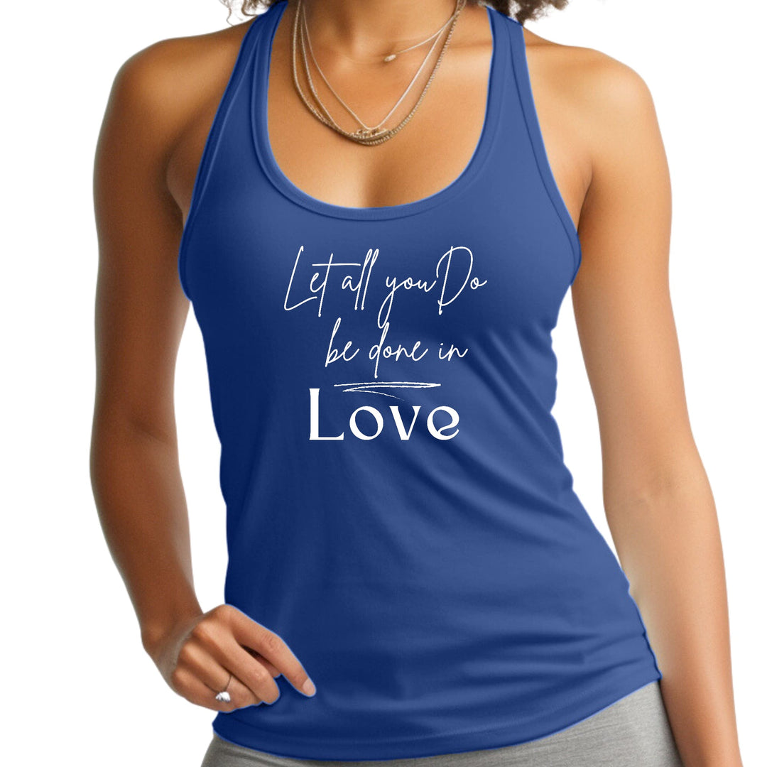 Womens Fitness Tank Top Graphic T-shirt Let All you do be Done in Love - Womens