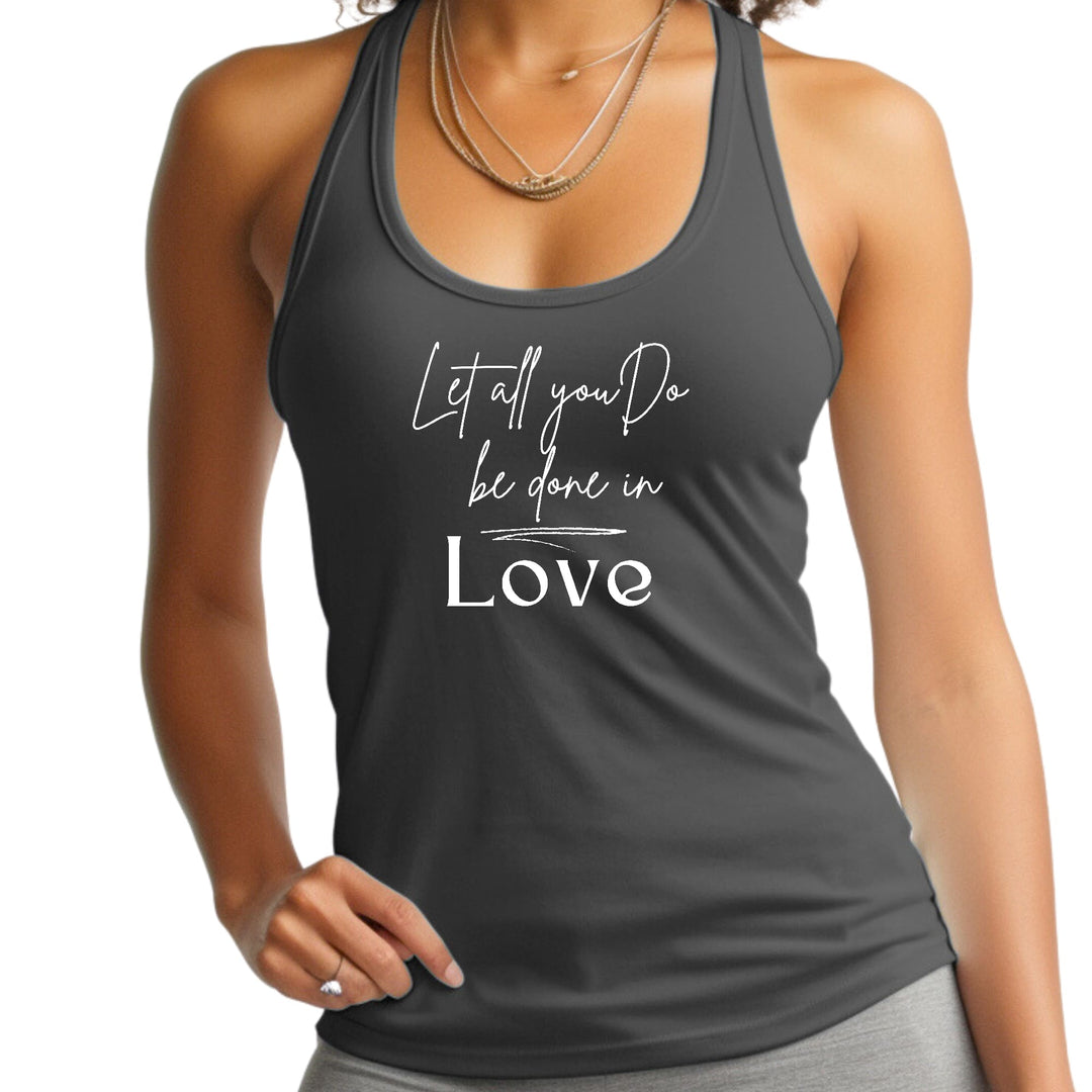 Womens Fitness Tank Top Graphic T-shirt Let All you do be Done in Love - Womens