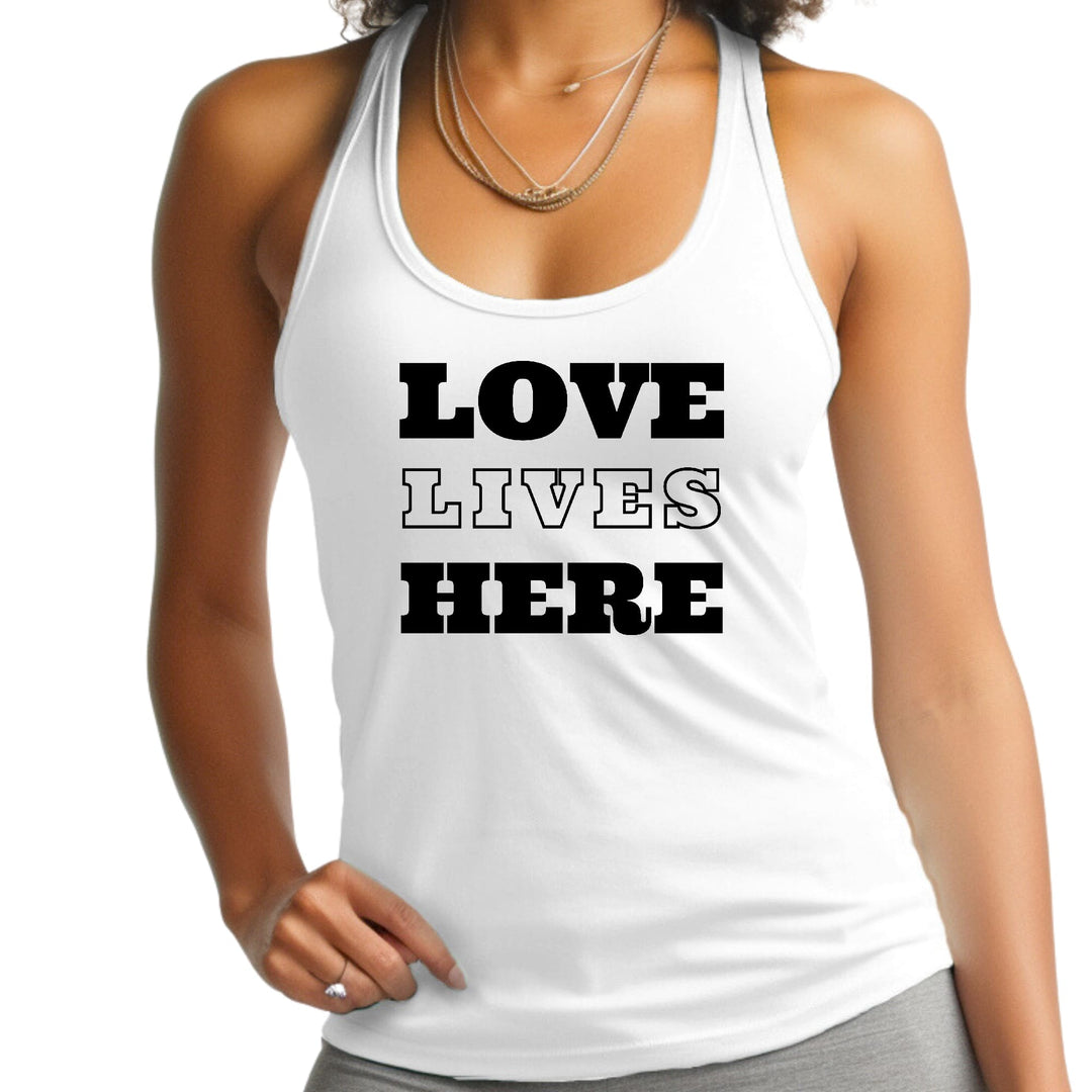 Womens Fitness Tank Top Graphic T-shirt Love Lives Here - Womens | Tank Tops