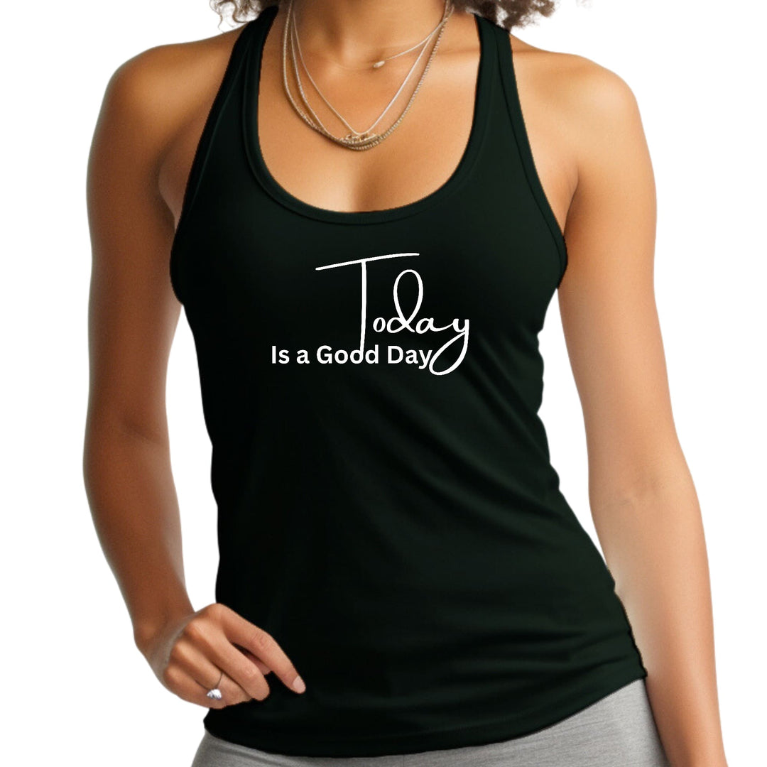 Womens Fitness Tank Top Graphic T-shirt Today is a Good Day - Womens | Tank Tops