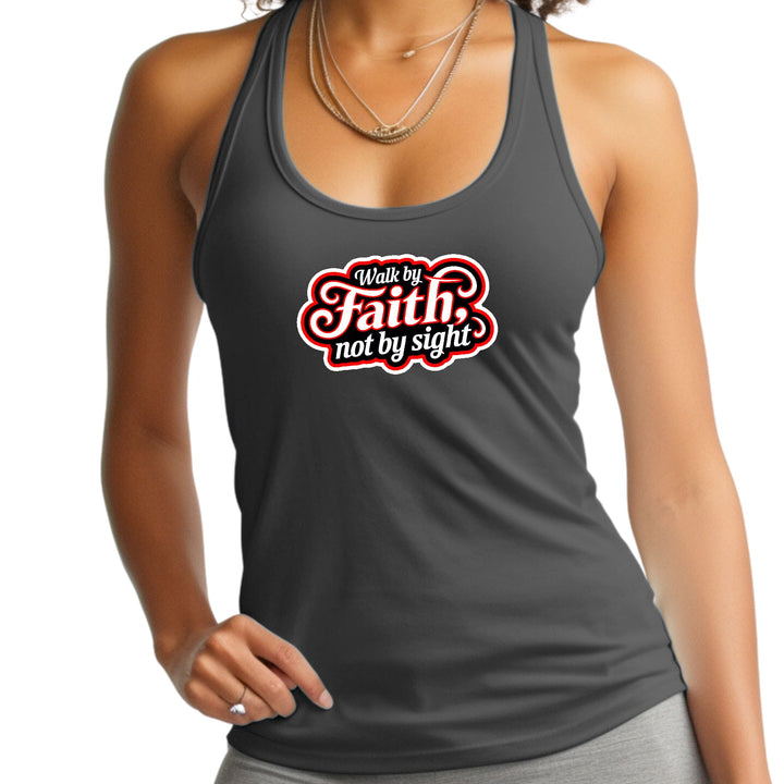 Womens Fitness Tank Top Graphic T-shirt Walk by Faith not by Sight - Womens