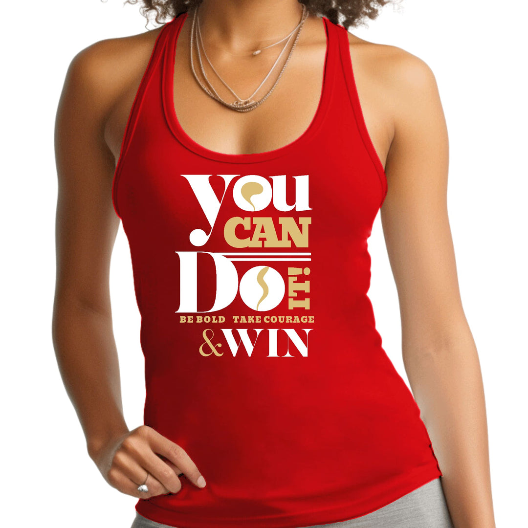 Womens Fitness Tank Top Graphic T-shirt you can do it - be Bold Take - Womens