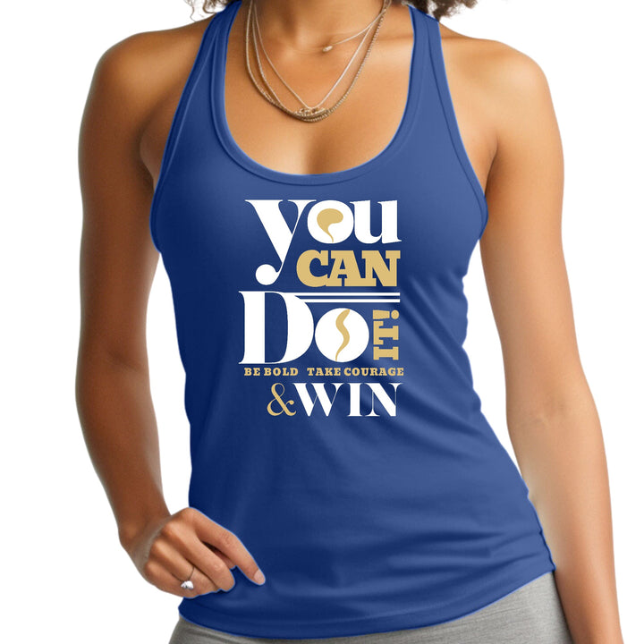 Womens Fitness Tank Top Graphic T-shirt you can do it - be Bold Take - Womens