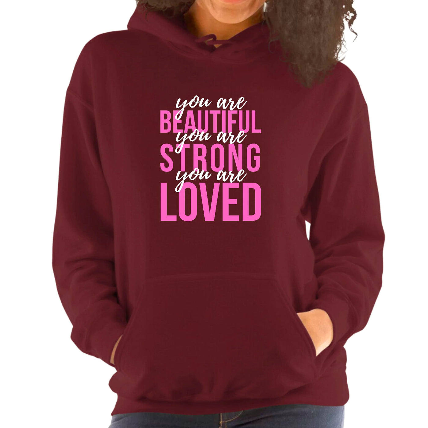 Womens Graphic Hoodie You Are Beautiful Strong Loved Inspiration - Hoodies