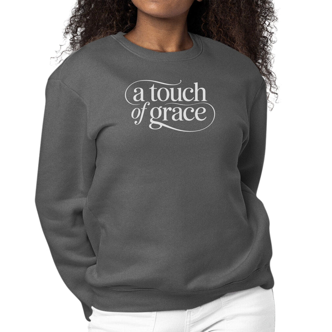 Womens Graphic Sweatshirt - a Touch of Grace Inspirational Motivational Shirt