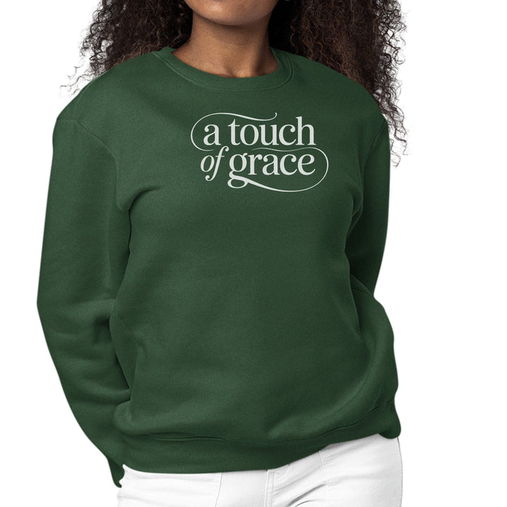 Womens Graphic Sweatshirt - a Touch of Grace Inspirational Motivational Shirt