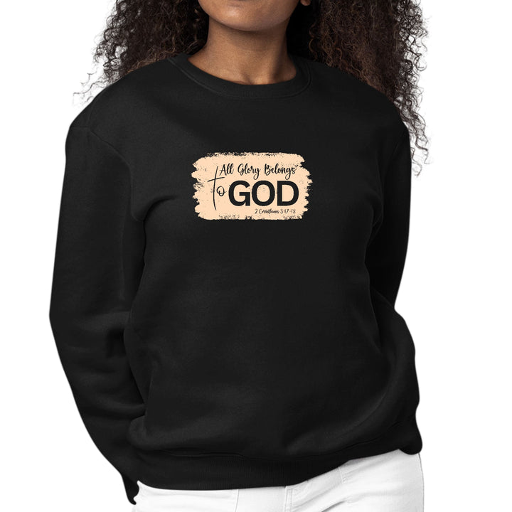 Womens Graphic Sweatshirt All Glory Belongs to God Christian - Womens