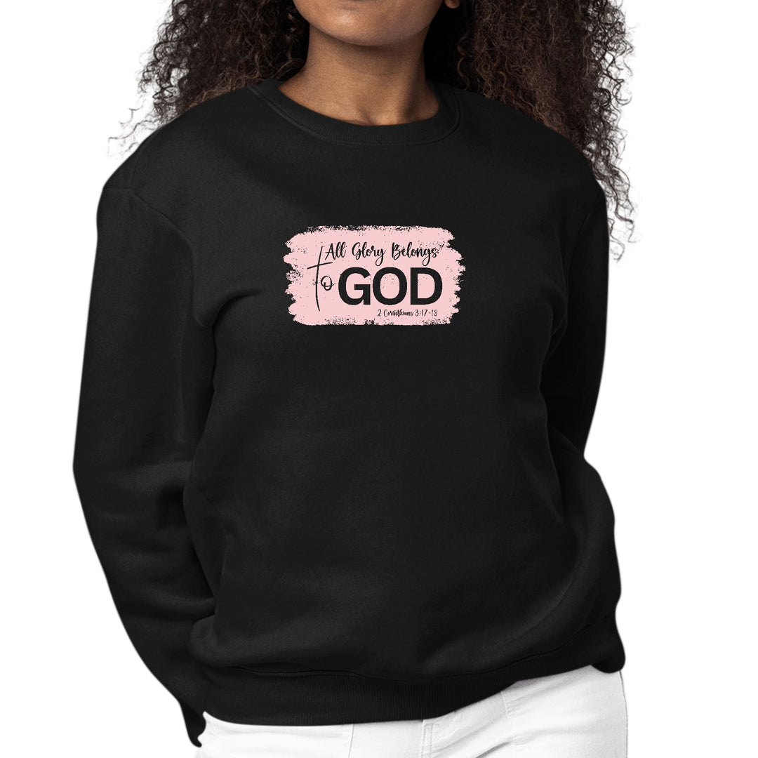 Womens Graphic Sweatshirt All Glory Belongs to God Christian - Womens