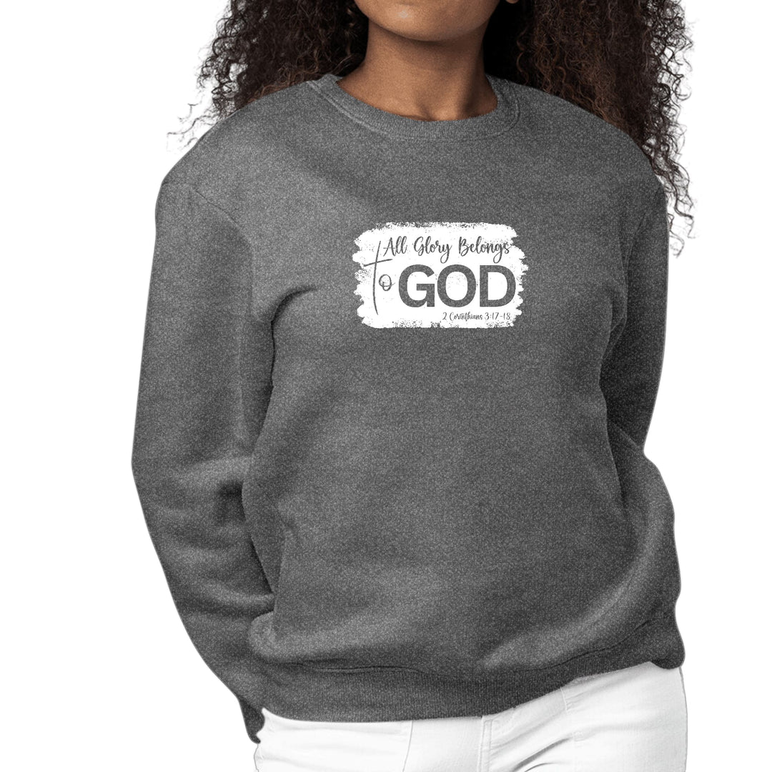 Womens Graphic Sweatshirt All Glory Belongs to God Christian - Womens