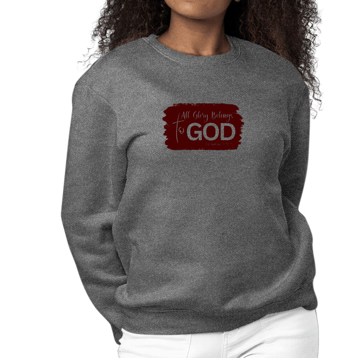 Womens Graphic Sweatshirt All Glory Belongs to God Christian - Womens