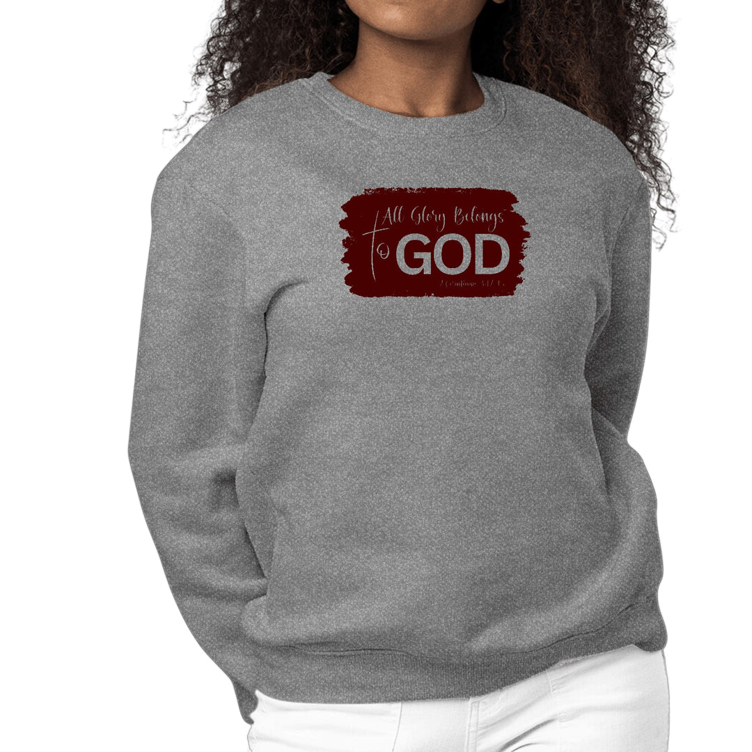 Womens Graphic Sweatshirt All Glory Belongs to God Christian - Womens