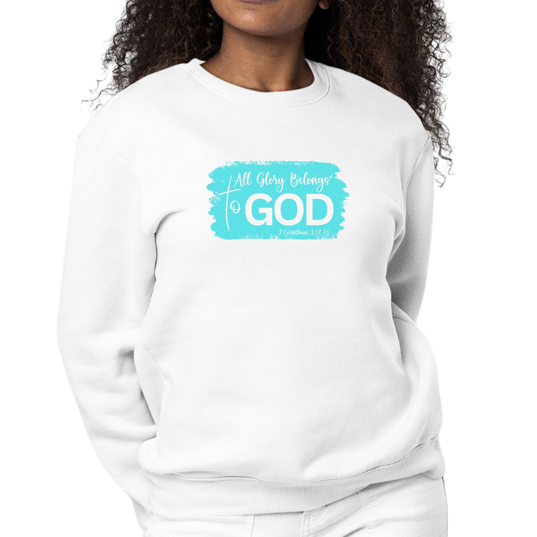 Womens Graphic Sweatshirt All Glory Belongs to God Christian - Womens