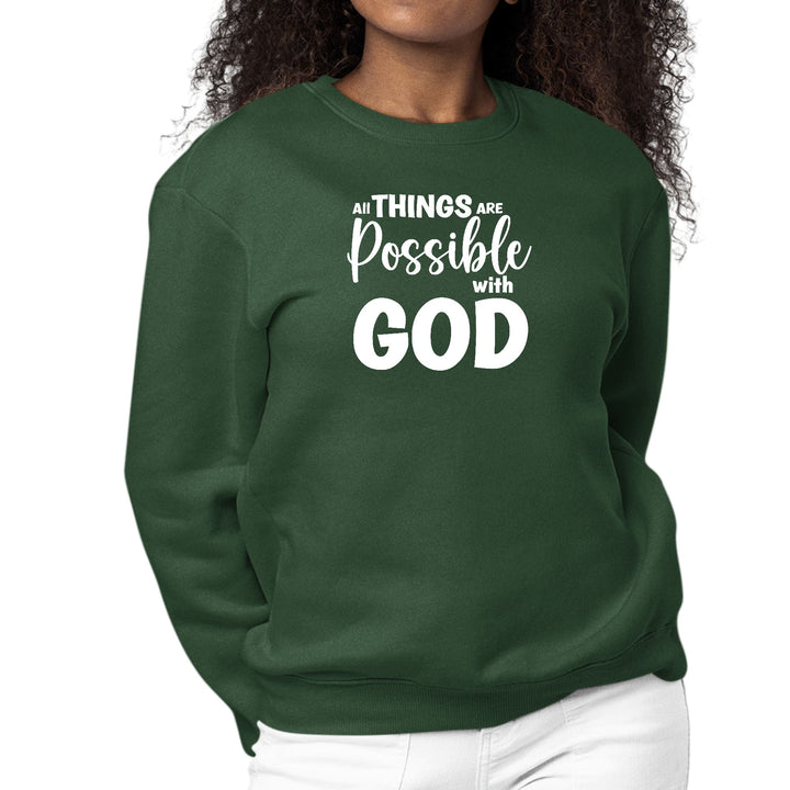 Womens Graphic Sweatshirt All Things are Possible with God - Womens