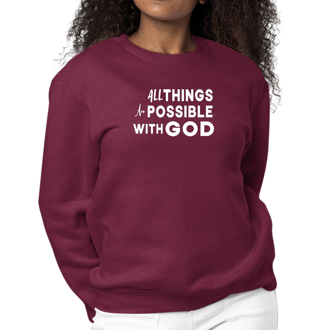 Womens Graphic Sweatshirt All Things are Possible with God - Womens