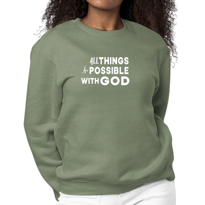 Womens Graphic Sweatshirt All Things are Possible with God - Womens