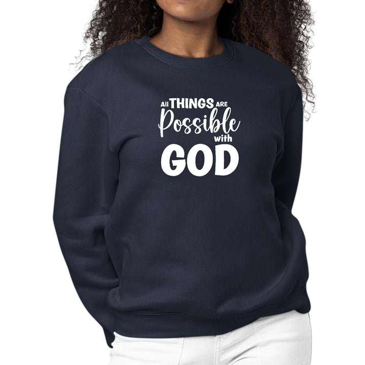 Womens Graphic Sweatshirt All Things are Possible with God - Womens