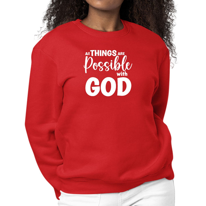 Womens Graphic Sweatshirt All Things are Possible with God - Womens