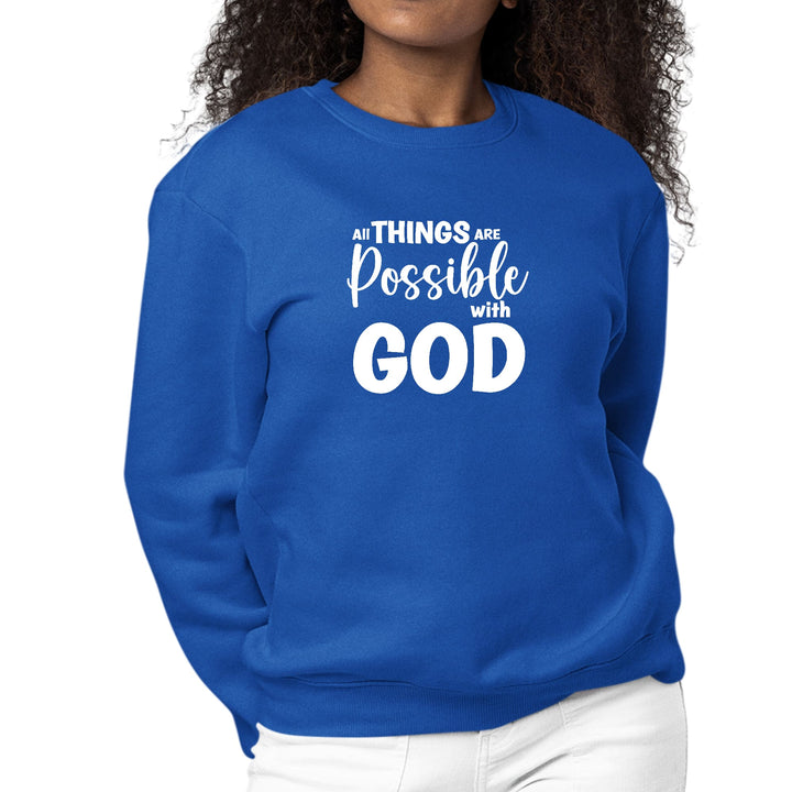 Womens Graphic Sweatshirt All Things are Possible with God - Womens