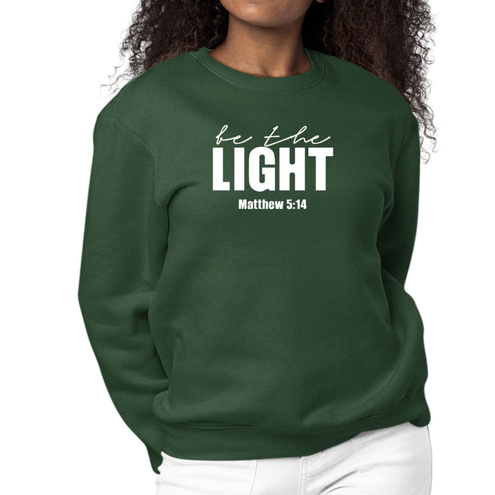 Womens Graphic Sweatshirt be the Light Inspirational Art Illustration - Womens