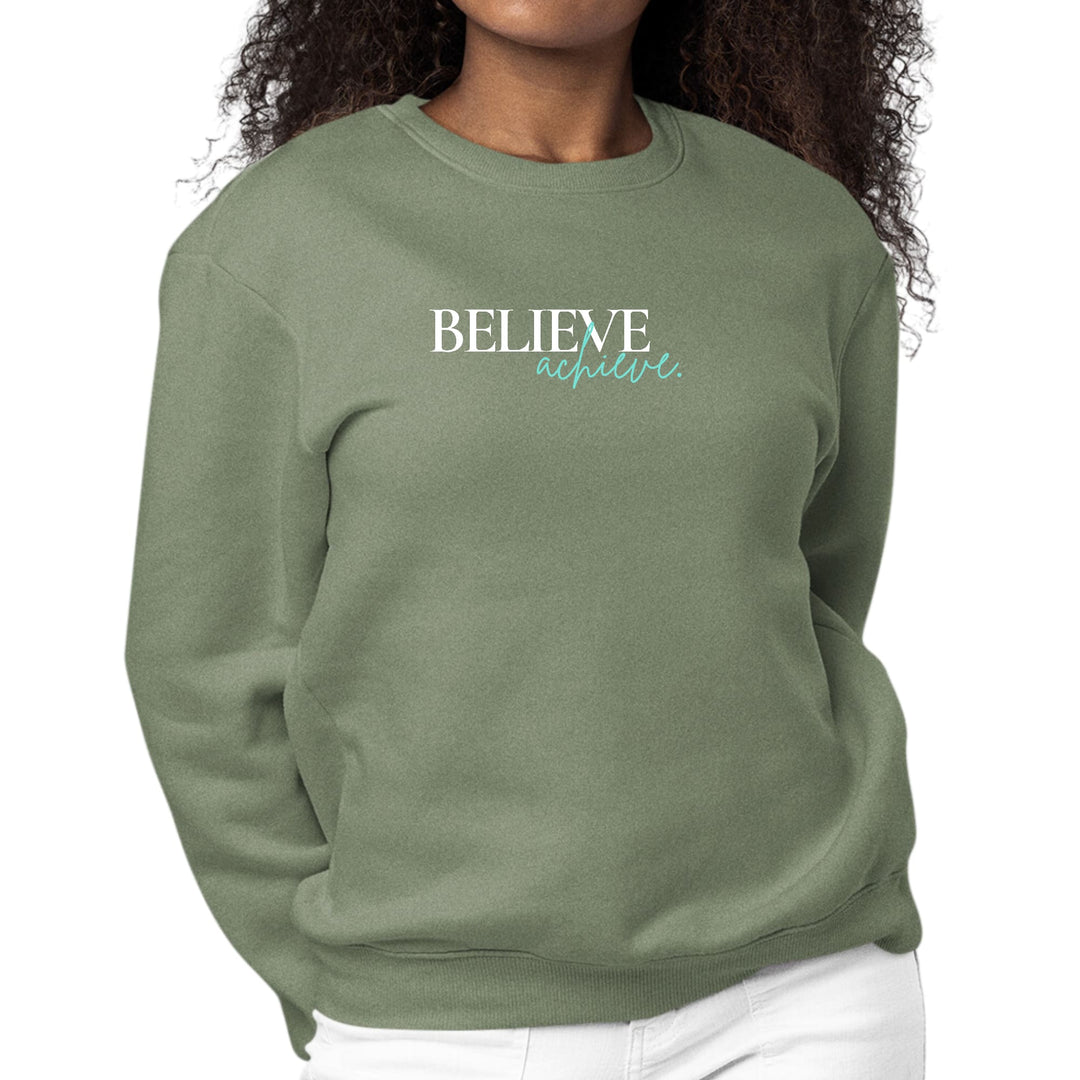 Womens Graphic Sweatshirt Believe and Achieve - Womens | Sweatshirts