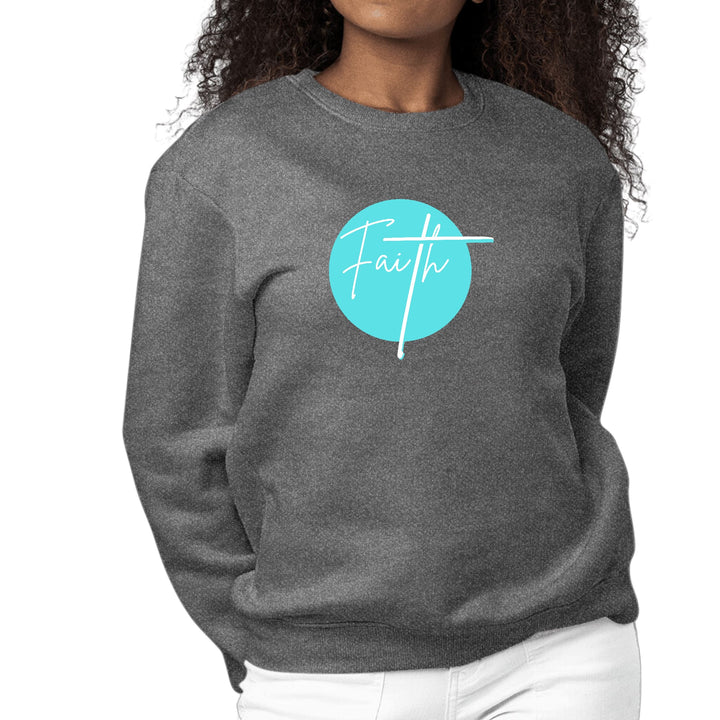 Womens Graphic Sweatshirt Faith - Christian Affirmation - Cyan Blue - Womens