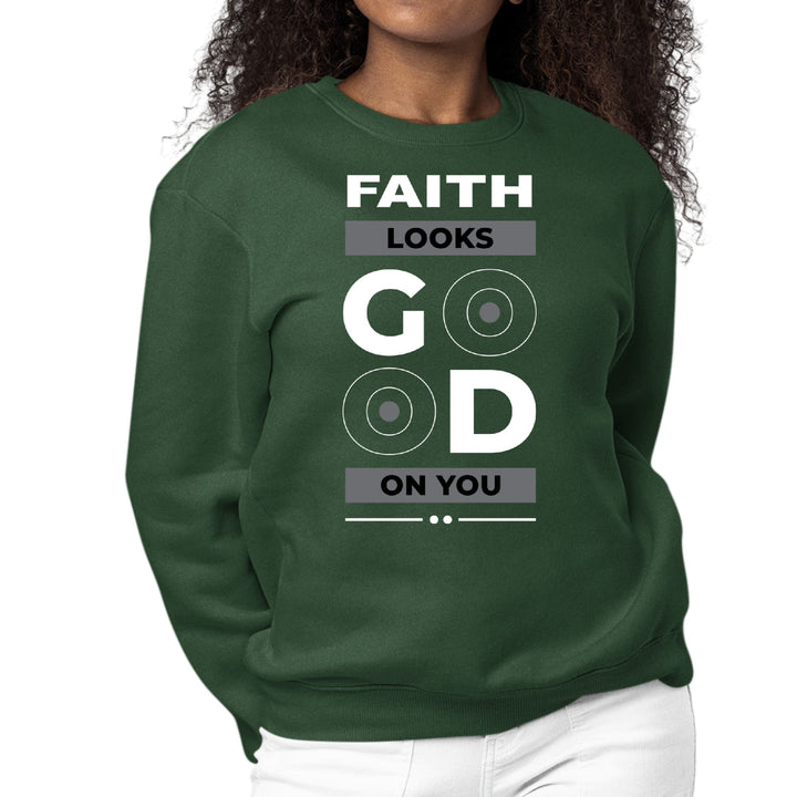 Womens Graphic Sweatshirt Faith Looks Good - Womens | Sweatshirts