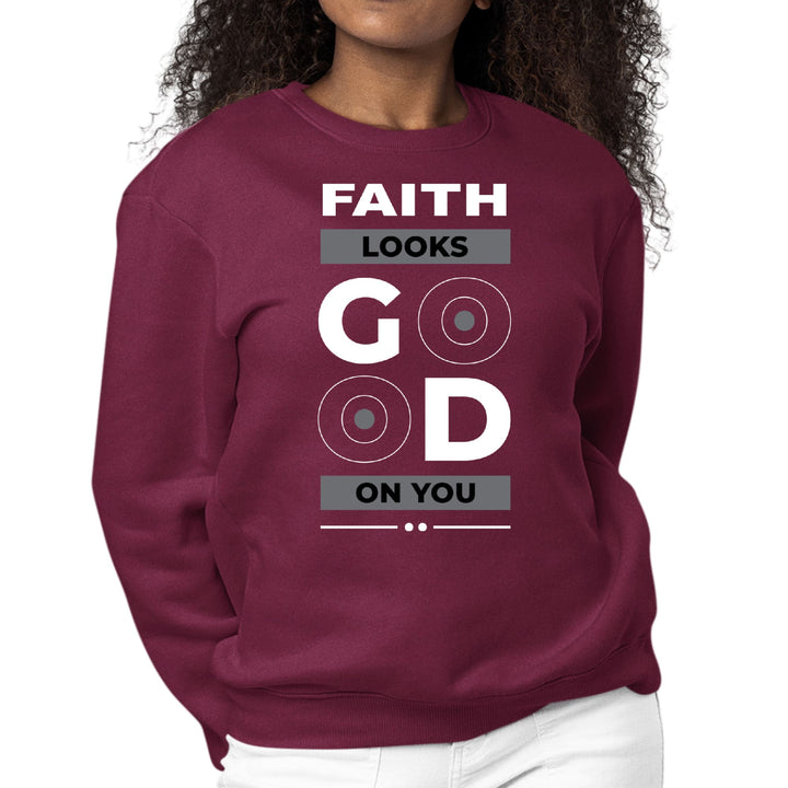 Womens Graphic Sweatshirt Faith Looks Good - Womens | Sweatshirts