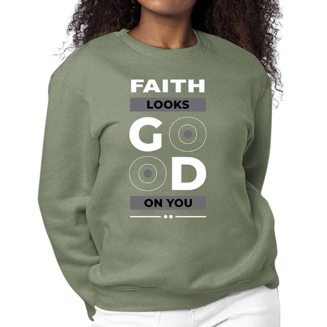 Womens Graphic Sweatshirt Faith Looks Good - Womens | Sweatshirts